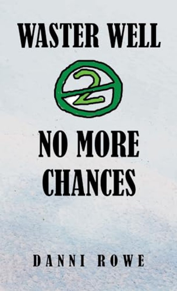 Waster Well 2: No More Chances