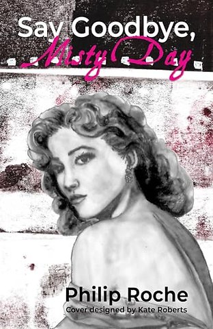 Say Goodbye, Misty Day