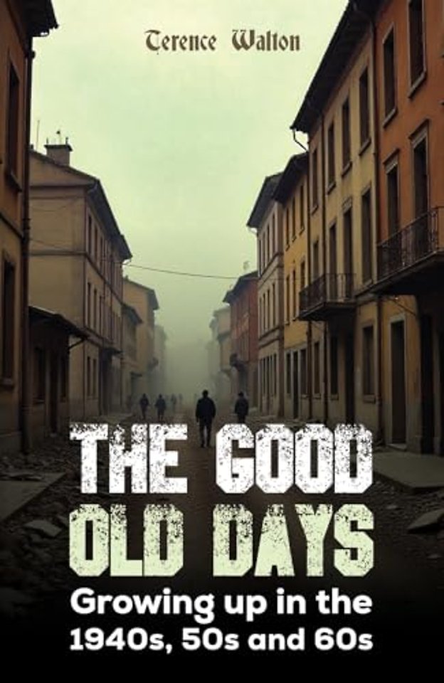 The Good Old Days