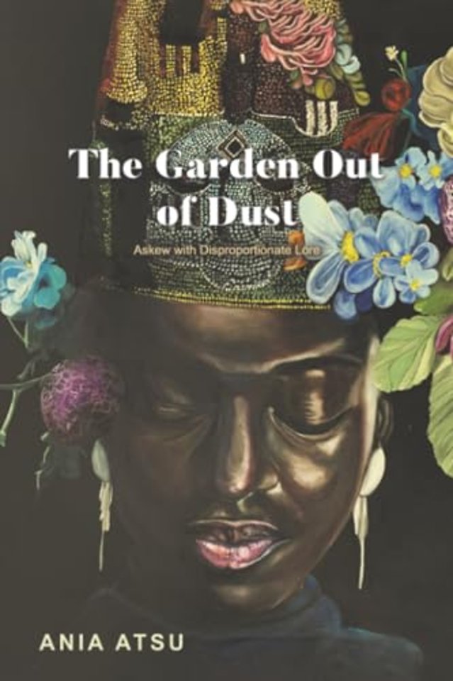 The Garden Out of Dust