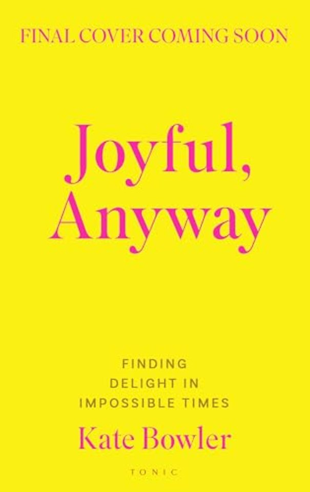 Joyful, Anyway