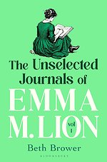 The Unselected Journals of Emma M. Lion, vol. 1