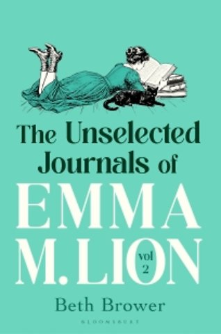 The Unselected Journals of Emma M. Lion, vol. 2