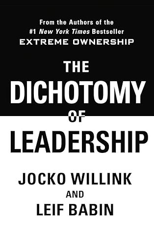 The Dichotomy of Leadership