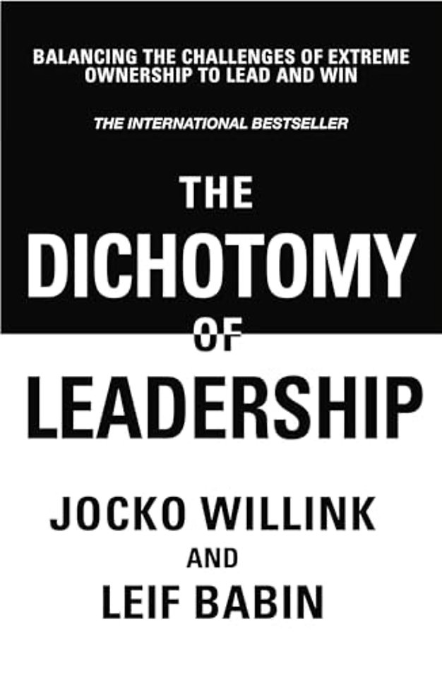 The Dichotomy of Leadership