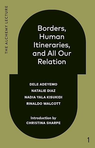 Borders, Human Itineraries, and All Our Relation