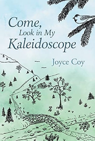Come, Look in My Kaleidoscope