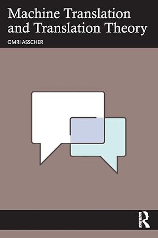 Machine Translation and Translation Theory