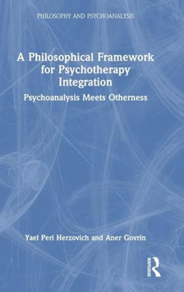 A Philosophical Framework for Psychotherapy Integration