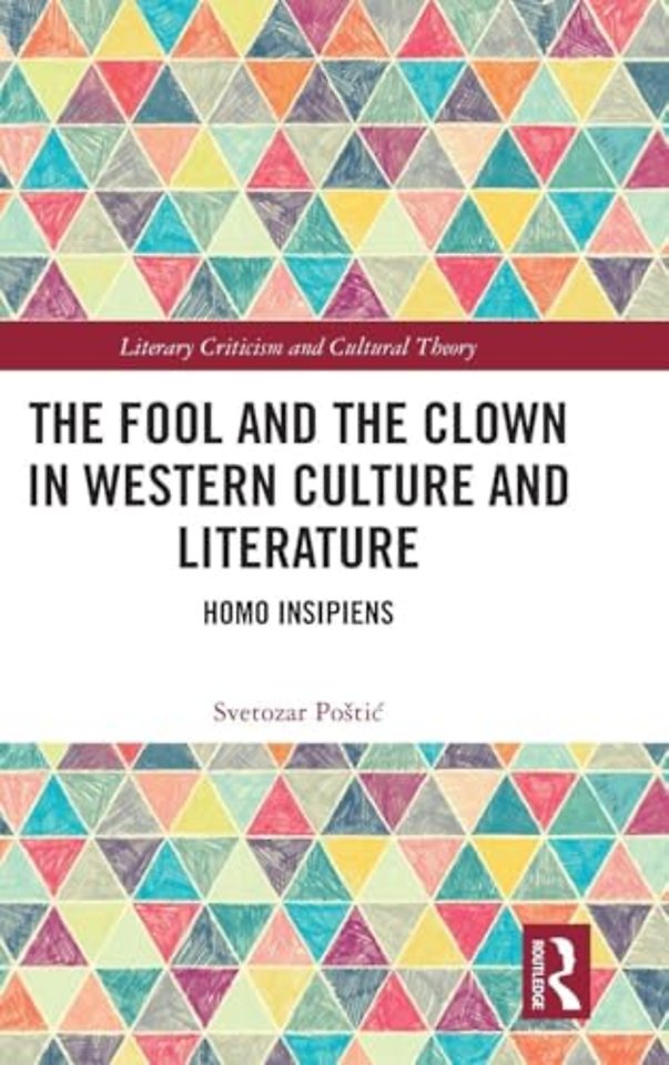 The Fool and the Clown in Western Culture and Literature