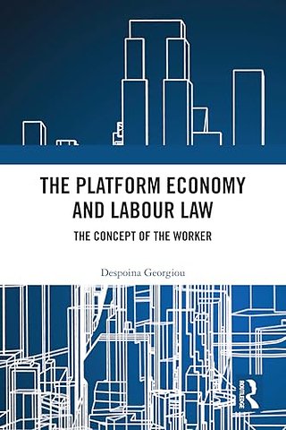 The Platform Economy and Labour Law