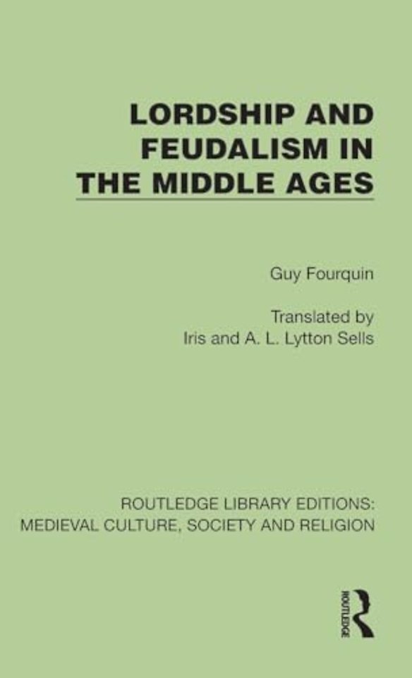 Lordship and Feudalism in the Middle Ages