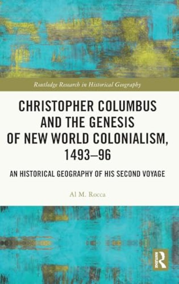 Christopher Columbus and the Genesis of New World Colonialism, 1493–96