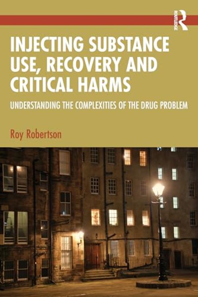 Injecting Substance Use, Recovery and Critical Harms
