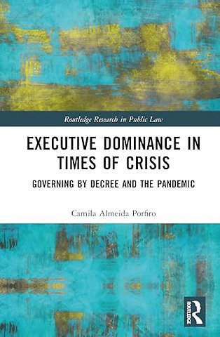 Executive Dominance in Times of Crisis