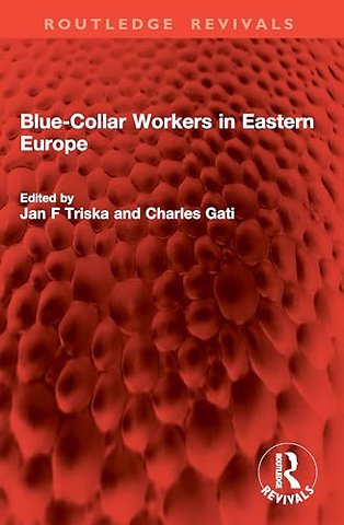 Blue-Collar Workers in Eastern Europe