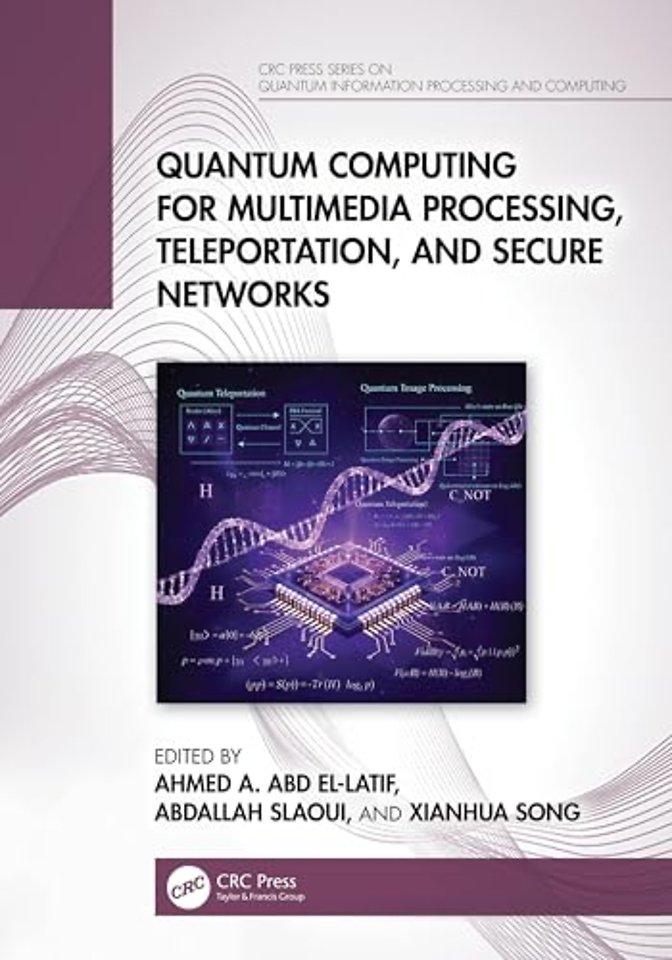 Quantum Computing for Multimedia Processing, Teleportation, and Secure Networks