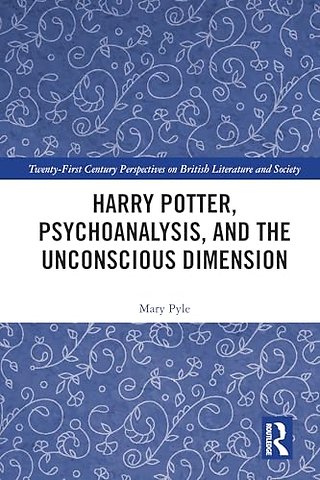 Harry Potter, Psychoanalysis, and the Unconscious Dimension