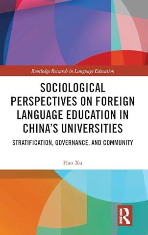 Sociological Perspectives on Foreign Language Education in China’s Universities