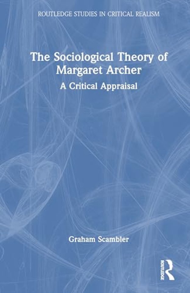 The Sociological Theory of Margaret Archer
