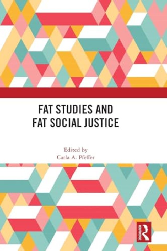 Fat Studies and Fat Social Justice