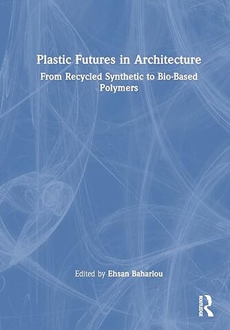 Plastic Futures in Architecture