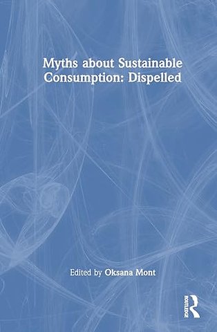 Myths about Sustainable Consumption: Dispelled