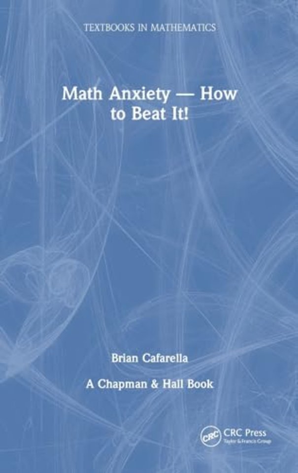 Math Anxiety—How to Beat It!