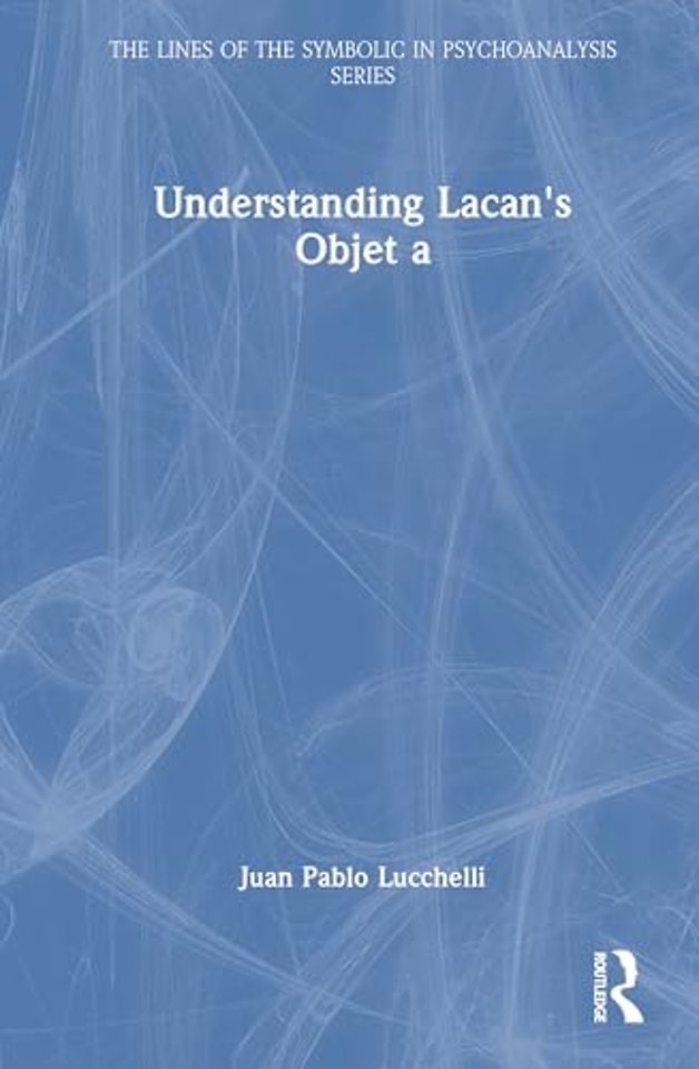 Understanding Lacan's Objet a