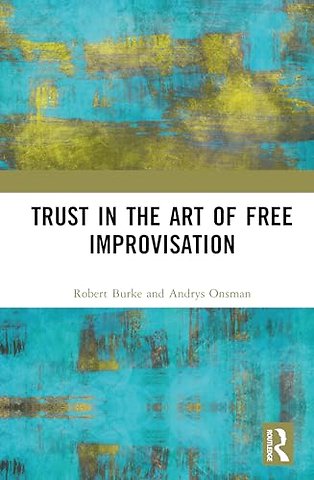 Trust in the Art of Free Improvisation