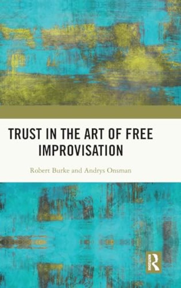 Trust in the Art of Free Improvisation
