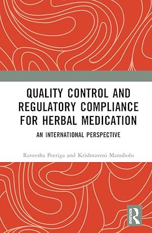 Quality Control and Regulatory Compliance for Herbal Medication