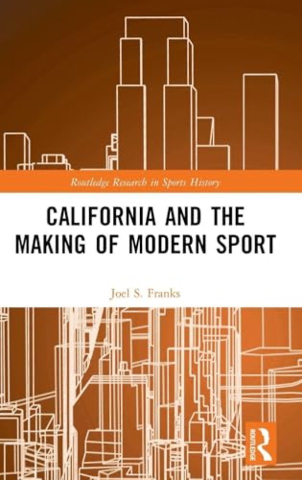 California and the Making of Modern Sport