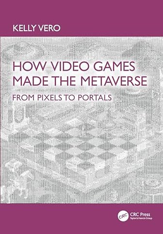 How Video Games Made the Metaverse