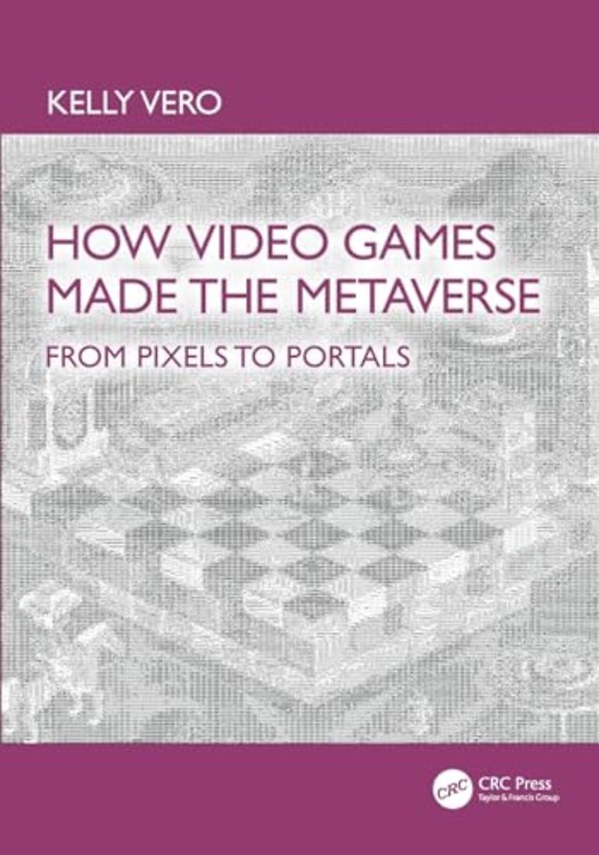 How Video Games Made the Metaverse