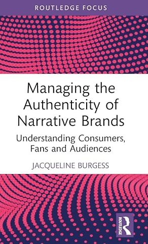 Managing the Authenticity of Narrative Brands