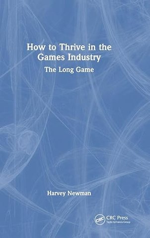 How to Thrive in the Games Industry