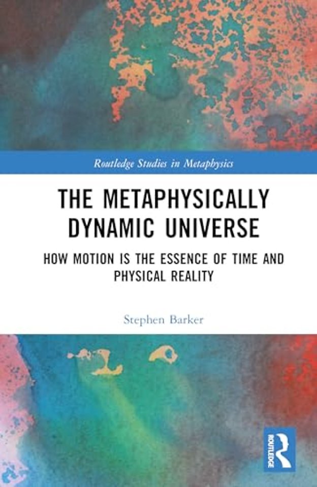 The Metaphysically Dynamic Universe