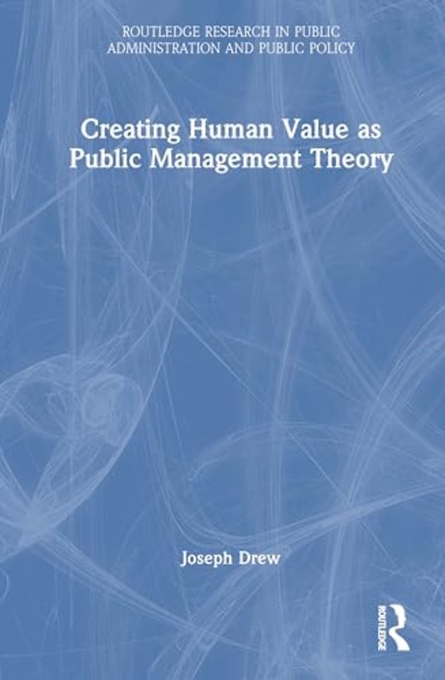 Creating Human Value as Public Management Theory