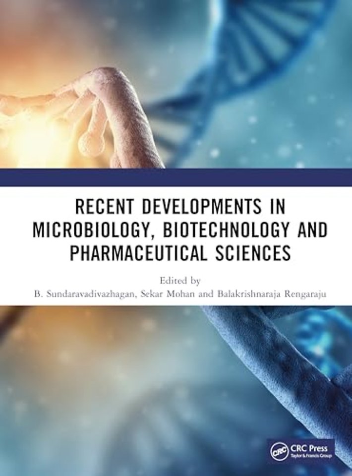 Recent Developments in Microbiology, Biotechnology and Pharmaceutical Sciences