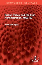 British Policy and the Irish Administration, 1920–22
