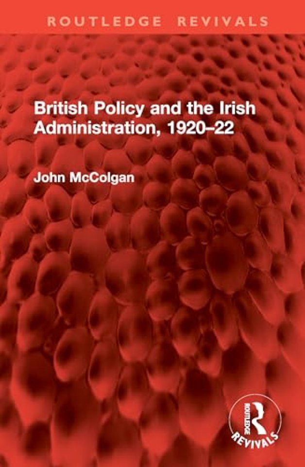 British Policy and the Irish Administration, 1920–22