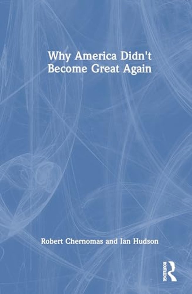 Why America Didn't Become Great Again