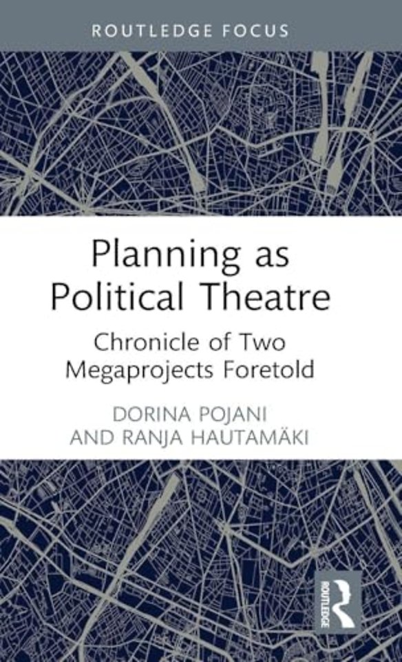 Planning as Political Theatre