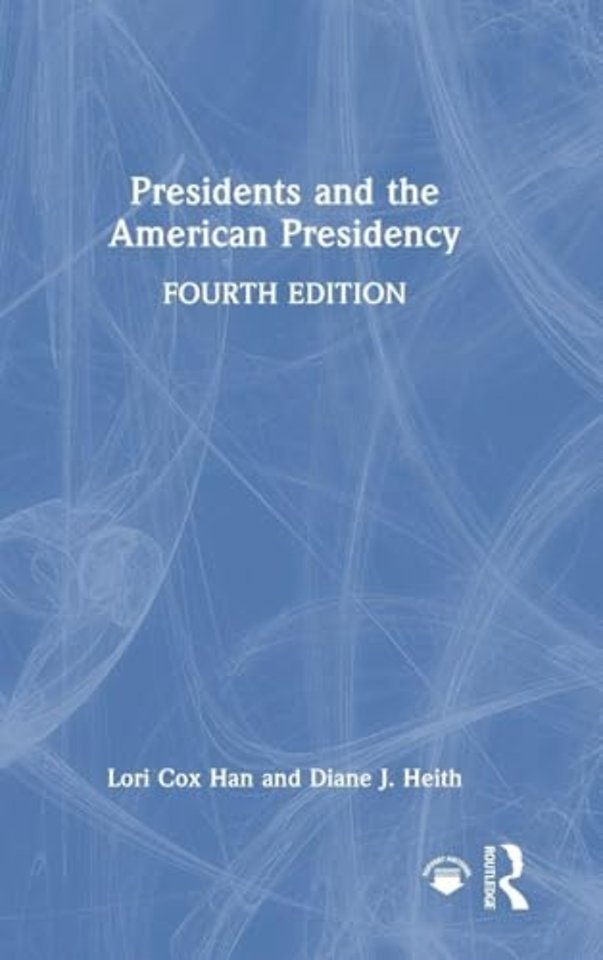Presidents and the American Presidency