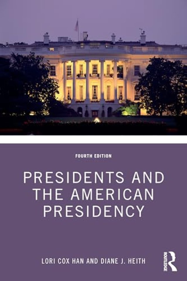 Presidents and the American Presidency