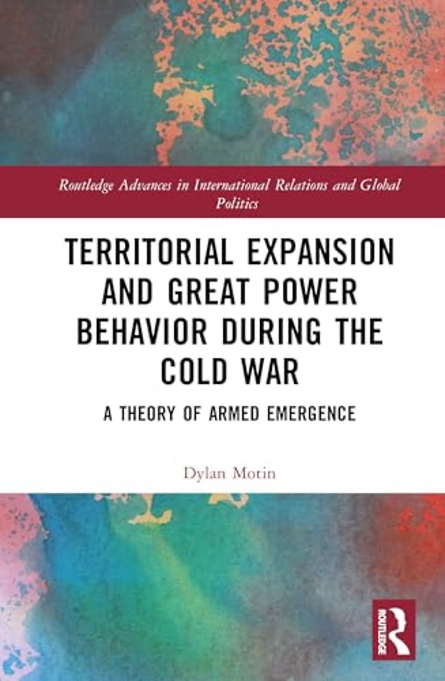 Territorial Expansion and Great Power Behavior During the Cold War