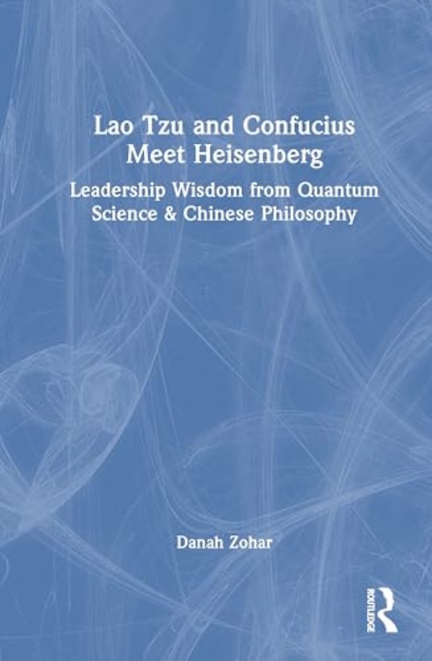 Lao Tzu and Confucius Meet Heisenberg