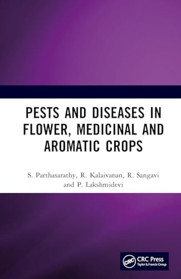 Pests and Diseases in Flower, Medicinal and Aromatic Crops