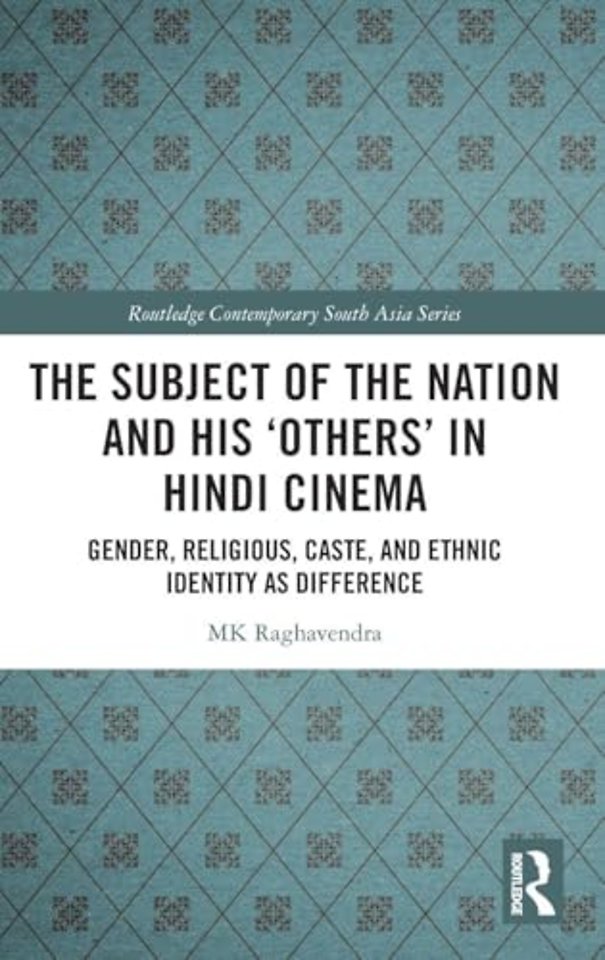 The Subject of the Nation and his 'Others' in Hindi Cinema